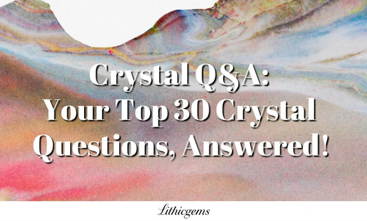 Colorful abstract background with text Crystal Q&A: Your Top 30 Crystal Questions, Answered from Lithicgems