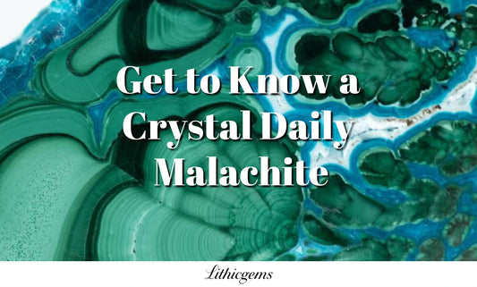 Get to Know a Crystal Daily | Malachite