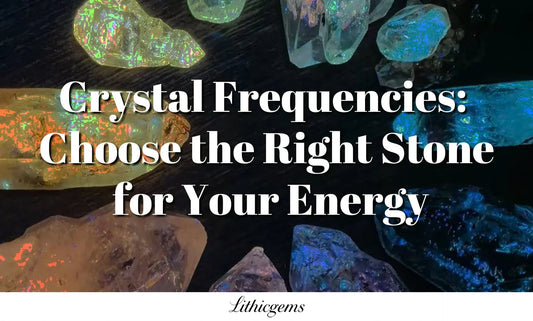 Colorful natural crystals and gemstones on dark background with 'Crystal Frequencies: Choose the Right Stone for Your Energy' text for Lithicgems boutique.